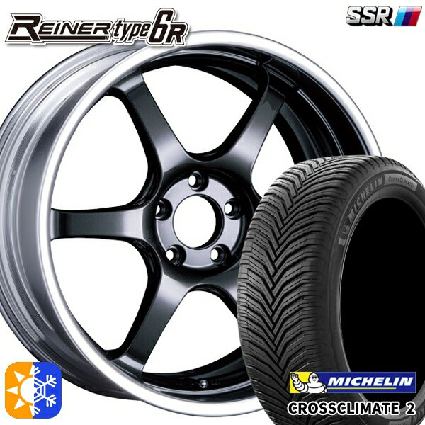 225/40R19 93Y XL ミシュラン クロスクライメート2 SSR ライナー タイプ 6R プリズムダークガンメタ 19インチ 7.5J 5H114.3 オールシーズンタイヤホイールセット