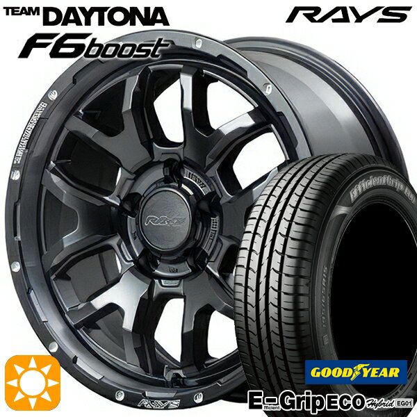 【取付対象】プリウスα ストリーム 205/60R16 92H グッドイヤー エフィシェントグリップ エコ EG01 RAYS レイズ チームデイトナ F6 Boost N1 16インチ 7.0J 5H114.3 サマータイヤホイールセット