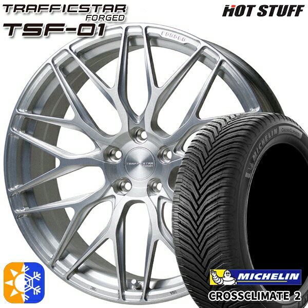 アルファード C-HR 245/35R20 95Y XL ミシュラン クロスクライメート2 HotStuff トラフィックスターフォージド TSF-01 ブラッシュド 20インチ 8.5J 5H114.3 オールシーズンタイヤホイールセット