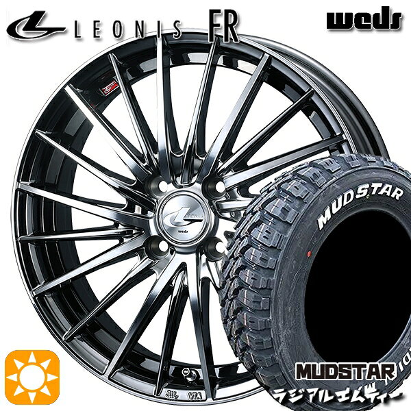 【取付対象】165/60R15 77S マッドスター ラジアル M/T ホワイトレター Weds レオニス FR BMCMC (ブラックメタルコート ミラーカット) 15インチ 4.5J 4H100 サマータイヤホイールセット