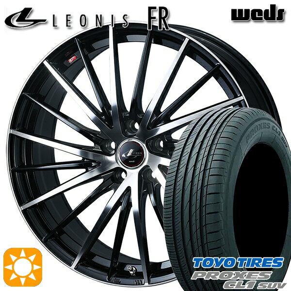 【取付対象】225/45R19 96W トーヨー プロクセス CL1 SUV Weds レオニス FR PBMC (パールブラック ミラーカット) 19インチ 7.5J 5H114.3 サマータイヤホイールセット