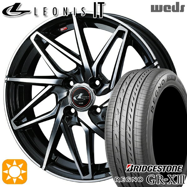 【取付対象】165/55R15 75V ブリヂストン レグノ GR-X3 Weds レオニス IT PBMC (パールブラック/ミラーカット) 15インチ 4.5J 4H100 サマータイヤホイールセット