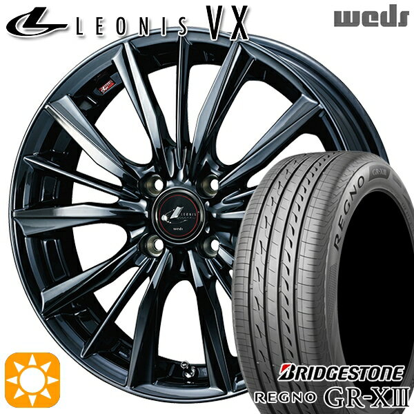 【取付対象】165/55R15 75V ブリヂストン レグノ GR-X3 Weds レオニス VX BMC1（ブラックメタルコート ワン） 15インチ 4.5J 4H100 サマータイヤホイールセット