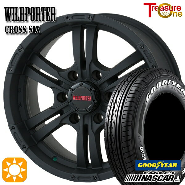 【取付対象】200系ハイエース 215/65R16C 109/107R グッドイヤー ナスカープラス トレジャーワン ワイルドポーター クロスシックス マットブラック 16インチ 6.5J 6H139.7 +38 サマータイヤホイールセット
