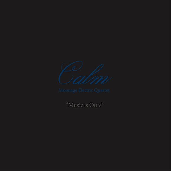 【中古品】Music is Ours CALM Moonage Electric Quartet カーム ムーンエイジ エレクトリック カルテット 生産限定盤 MUCOCD-023 CD