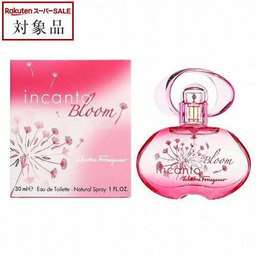 【ラッピング済】サルヴァトーレ フェラガモ インカント ブルーム NEW オードトワレ 30ml | スーパーSALE スーパーセール 値下げ 最安値に挑戦 Salvatore Ferragamo 香水（レディース）