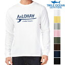 メンズ 長袖 tシャツ ロングTシャツ ロンT プリント 人気 ブランド ・Aロハ ハワイ ワイキキ サーフィン サーフィン S M L XL XXL 大きい ビッグサイズ対応 春夏物