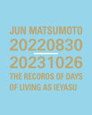 在庫品 JUN MATSUMOTO 20220830-20231026 THE RE