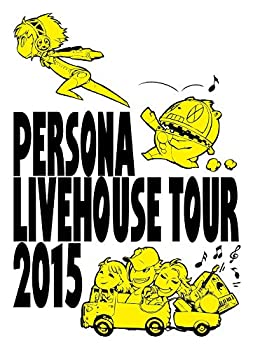 【中古】 PERSONA LIVEHOUSE TOUR 2015 [Blu-ray]