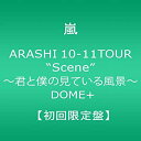 yÁz ARASHI 10-11TOUR Scene ~NƖľĂ镗i~ DOME+ () [DVD]