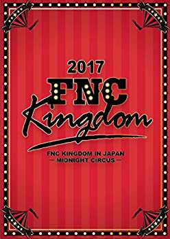 【中古】 2017 FNC KINGDOM IN JAPAN -MIDNIGHT CIRCUS- 3DVD