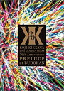 yÁz KOJI KIKKAWA LIVE GOLDEN YEARS 20th Anniversary PRELUDE at BUDOKAN () [DVD]