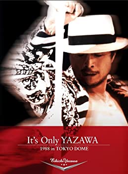 【中古】 It's Only YAZAWA 1988 in TOKYO DOME [DVD]