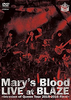 【中古】 LIVE at BLAZE ~ Invasion of Queen Tour 2015 - 2016 Final ~ [DVD]