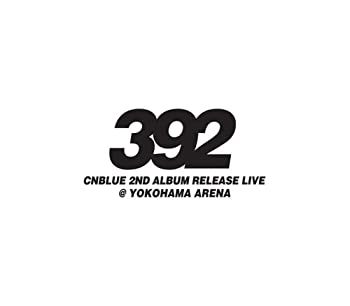 【中古】 CNBLUE 2nd Album Release Live ~392~ @ YOKOHAMA ARENA [DVD]