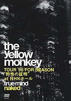 【中古】 TRUE MIND NAKED -TOUR '96 FOR SEASON 野性の証明 at NHKホール- [DVD]
