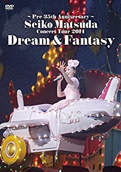 【中古】 ~Pre 35th Anniversary~ Seiko Matsuda Concert Tour 2014 Dream & Fantasy (初回限定盤) [DVD]