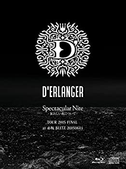  Spectacular Nite -狂おしい夜について- TOUR 2015 FINAL at 赤坂BLITZ 20150614 (Blu-ray+2CD)