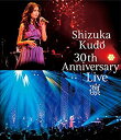 yÁz Shizuka Kudo 30th Anniversary Live z ʏBlu-ray