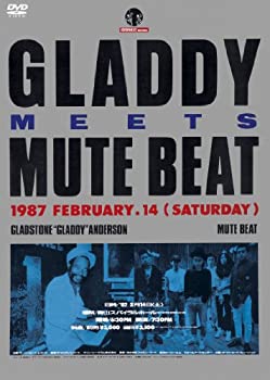 【中古】 GLADDY meets MUTE BEAT DVD