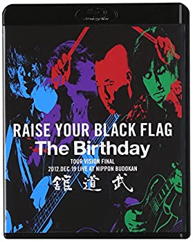 【中古】(未使用品) RAISE YOUR BLACK FLAG The Birthday TOUR VISION FINAL 2012. DEC. 19 LIVE AT NIPPON BUDOKAN [Blu-ray]