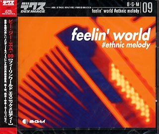【中古】 B G M 09 feelin’ world #ethnic melody