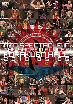 【中古】 NEO SPECTACLE IN 聖地後楽園~10周年記念大会~ [DVD]