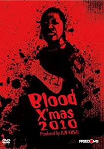 【中古】 Blood X'mas 2010-12.25葛西純プロデュース興行新木場- [DVD]