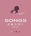 【中古】 SONGS 高橋真梨子 2007-2014 Blu-ray vol.1~2007-2010~