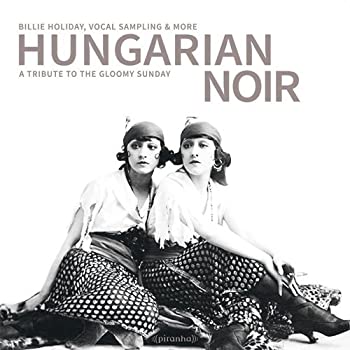 【中古】 HUNGARIAN NOIR - A TRIBUTE TO THE GLOOMY SUNDAY