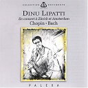 yÁz Dinu Lipatti in Concert Zurich & Amsterdam