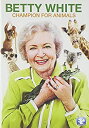 【中古】(未使用品) Betty White: Champion for Animals [DVD] [輸入盤]