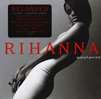 【中古】 Good Girl Gone Bad: Reloaded