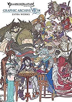 【中古】 GRANBLUE FANTASY グランブルーファンタジー GRAPHIC ARCHIVE VII EXTRA WORKS