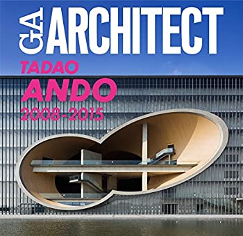 【中古】 GAアーキテクト 安藤忠雄 2008-2015(GA ARCHITECT TADAO ANDO 2008-2015)