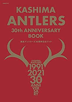 【中古】 KASHIMA ANTLERS 30th ANNIVERSARY BOOK (ぴあMOOK)