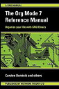 【中古】 The Org Mode 7 Reference Manual - Organize Your Life with GNU Emacs