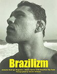 【中古】 Brazilizm アントニオ・ホドリゴ・ノゲイラ&マリオ・スペーヒー写真集