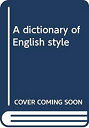 楽天バリューコネクト【中古】 A DICTIONARY OF ENGLISH STYLE