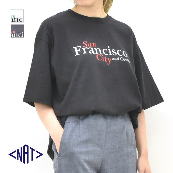 ＼最大2000円OFFクーポン!スーパーSALE!6/11(木)01:59まで／NAT ナット プリントTシャツ "Francisco" コットン 五分袖 半袖 N0076 レディース