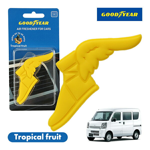 P10倍 エントリー 【GOODYEAR正規品】 イエロー 黄色 ウイングフット型 芳香剤 トロピカルフルーツ クリップ式 エアフレッシュナー エアコン吹き出し口 フレグランス 三菱 ミニキャブバン DS17V