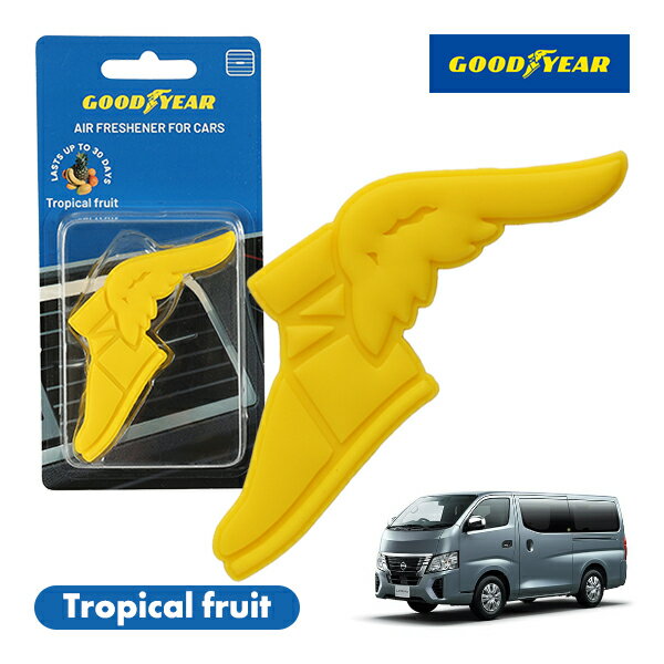 P10倍 エントリー 【GOODYEAR正規品】 イエロー 黄色 ウイングフット型 芳香剤 トロピカルフルーツ クリップ式 エアフレッシュナー エアコン吹き出し口 フレグランス 日産 キャラバン E26系