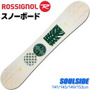 ロシニョール スノーボード レディース 22-23 SOULSIDE RELWC24 141/145/149/153cm 板単品 フリーライド 初心者におすすめ...
