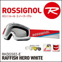 ゴーグル キッズ ジュニア スキー スノーボード ROSSIGNOL ロシニョール 15-16 RAFFISH HERO WHITE RKDG502-E 子供用 スノーゴーグル 【RCP】【メール便不可 宅配便配送】