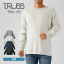 トレーナー メンズ 無地 TRUSS トラス 7.1オンス トライブレンド クルーネック スウェット trw-139 スウェット 上 トップス 男女兼用 裏起毛 あったか XS-XL