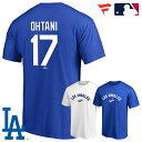 ファナティクス（Fanatics） 大谷翔平選手 ロサンゼルス・ドジャース ネーム＆ナンバーTシャツ 半袖 Shohei Ohtani #17 Los Angeles Dodgers Name & Number T-Shirt MLB メジャーリーグ ML01-24AS-0002