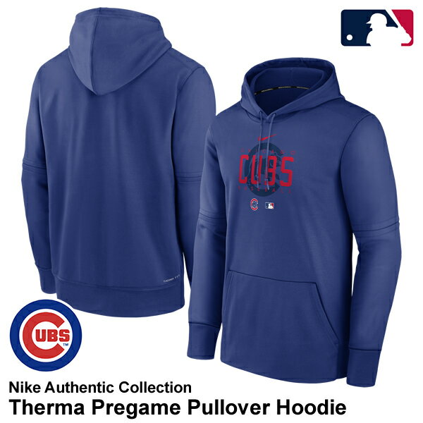 【あす楽対応】ナイキ NIKE プルオーバーフーディー シカゴ・カブス Therma Pregame Pullover Hoodie Authentic Collection MLB Chicago Cubs NAC3-4EW-EJ-8WJ