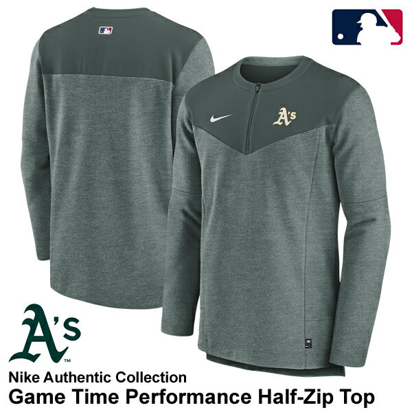 【あす楽対応】ナイキ（NIKE） ゲームタイム ハーフジップ トップ オークランド・アスレチックス Game Time Performance Half-Zip Top Authentic Collection MLB Oakland Athletics NAC8-11L1-FZ-8WM