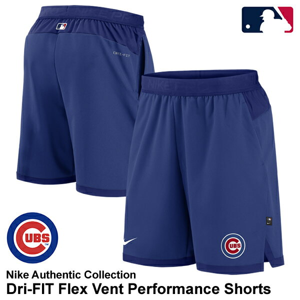 【あす楽対応】ナイキ NIKE Dri-FIT Flex Vent Performance Shorts シカゴ・カブス Authentic Collection MLB Chicago Cubs NACA-11TG-EJ-8WG ショートパンツ