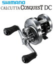シマノ 20 カルカッタ コンクエスト DC 100 RIGHT (右ハンドル) / ベイトリール shimano 【GWセール】